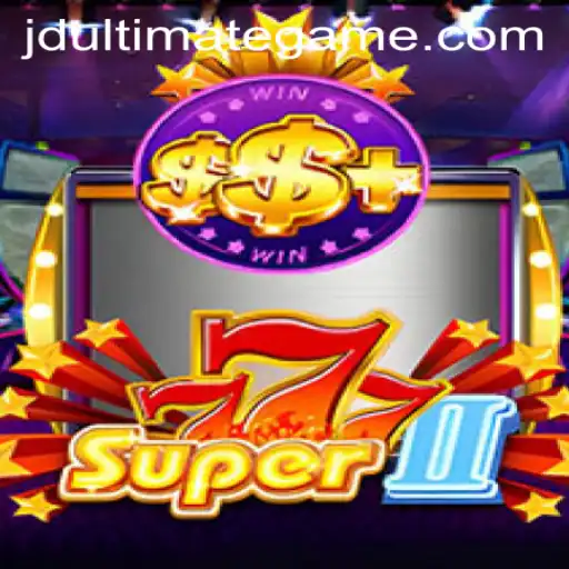 Exploring Super777II: A Thrilling Gaming Adventure with JD Ultimate